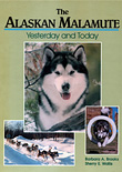 The Alaskan Malamute, Yesterday and Today - Click for book details and pricing